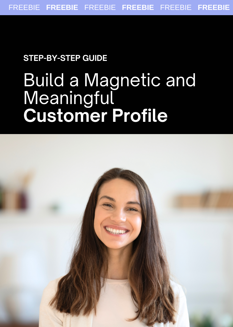 Build a Magnetic and Meaningful Customer Profile